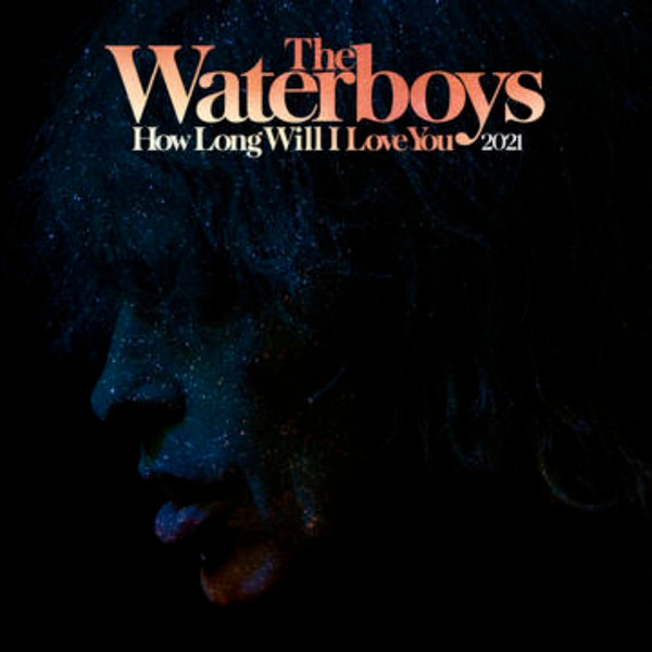 WATERBOYS – WATERBOYS – HOW LONG WILL I LOVE Y... .. YOU 2021 / RSD 21
