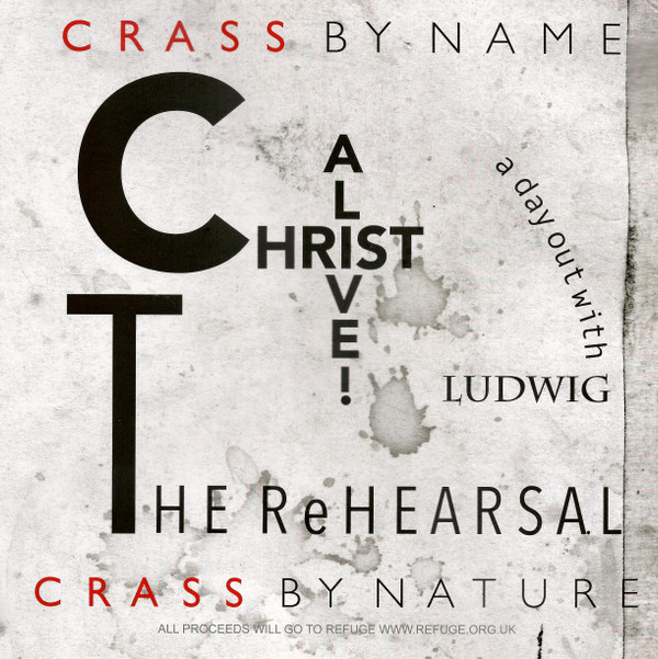 CRASS – CRASS – CHRIST ALIVE! - THE RE... .. REHEARSAL / RSD 21
