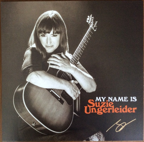 UNGERLEIDER, SUZIE – UNGERLEIDER, SUZIE – MY NAME IS SUZIE UNGER... .. SUZIE UNGERLEIDER / ORANGE VINYL