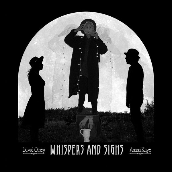 OLNEY, DAVID & ANA... – OLNEY, DAVID & ANA... – WHISPERS AND SIGHS .. SIGHS