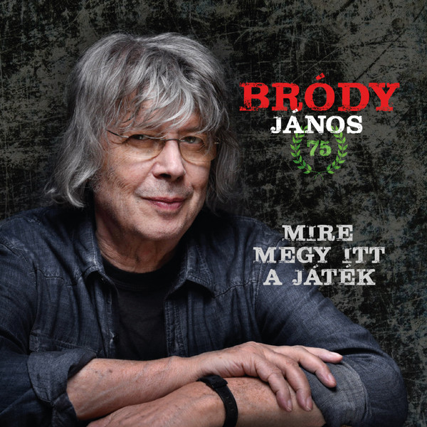 Mire megy itt a játék / Mariana -árok SP – Mire megy itt a játék / Mariana -árok SP – Bródy János
