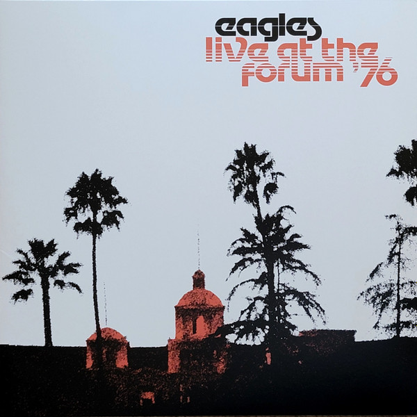 EAGLES – EAGLES – LIVE AT THE LOS ANGELES FORUM '76 (180 GR 12")