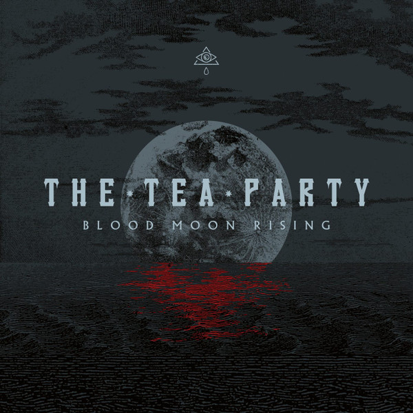 TEA PARTY, THE – TEA PARTY, THE – BLOOD MOON RISING