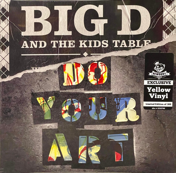 BIG D & THE KIDS T... – BIG D & THE KIDS T... – DO YOUR ART