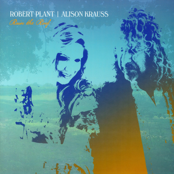 PLANT,ROBERT&KRAUSS,ALISON – PLANT,ROBERT&KRAUSS,ALISON – RAISE THE ROOF (140 GR 12" YELLOW-INDIE-LTD.)