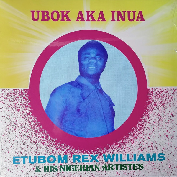 WILLIAMS, ETUBOM REX – WILLIAMS, ETUBOM REX – UBOK AKA INUA