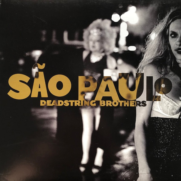 DEADSTRING BROTHERS – DEADSTRING BROTHERS – SAO PAULO W/KURT MARSCHKE BACK ON LEAD VOCALS