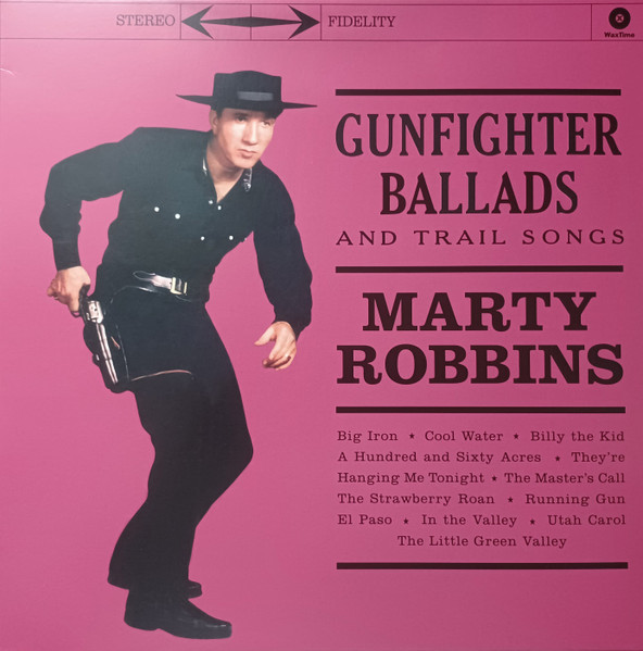 ROBBINS, MARTY – ROBBINS, MARTY – GUNFIGHTER BALLADS AND... .. TRAIL SONGS/ 4 BONUS TRACKS/ 180GR.