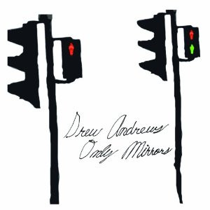 ANDREWS, DREW – ANDREWS, DREW – ONLY MIRRORS =LTD= 500 CPS ONLY/WHITE VINYL/180GR./ THE ALBUM LEAF CO-FOUN