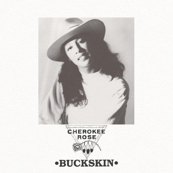 CHEROKEE ROSE – CHEROKEE ROSE – BUCKSKIN