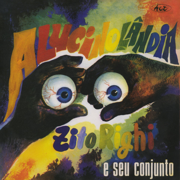 RIGHI, ZITO – RIGHI, ZITO – ALUCINOLANDIA W/SU CONJUNTO
