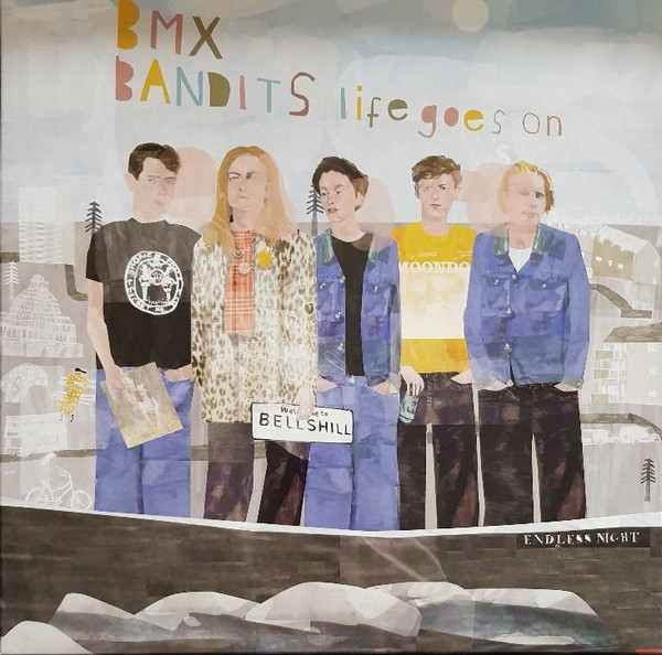 BMX BANDITS – BMX BANDITS – LIFE GOES ON