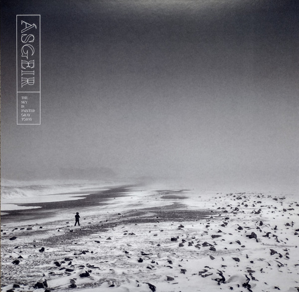ASGEIR – ASGEIR – SKY IS PAINTED GRAY TODAY .. PAINTED GRAY TODAY