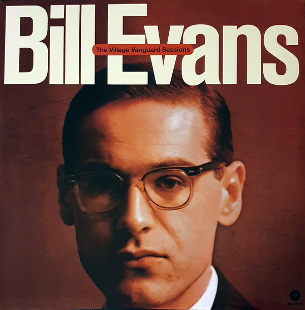 BILL EVANS TRIO – BILL EVANS TRIO – VILLAGE VANGUARD SESSIONS .. VANGUARD SESSIONS / 180GR.