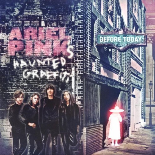 ARIEL PINK'S HAUNTED G... – ARIEL PINK'S HAUNTED G... – BEFORE TODAY