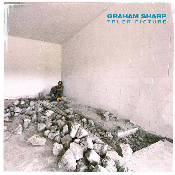 SHARP, GRAHAM – SHARP, GRAHAM – TRUER PICTURE