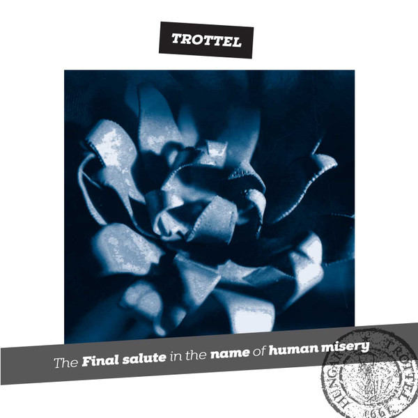 TROTTEL – TROTTEL – The Final Salute 1991