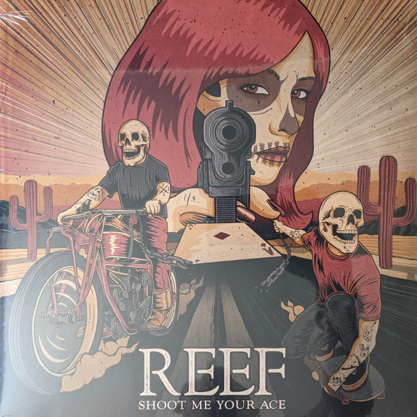 REEF – REEF – SHOOT ME YOUR ACE