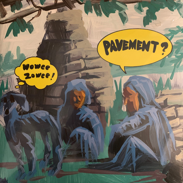PAVEMENT – PAVEMENT – WOWEE ZOWEE