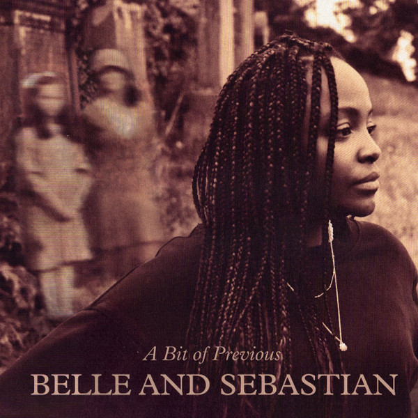 BELLE & SEBASTIAN – BELLE & SEBASTIAN – A BIT OF PREVIOUS
