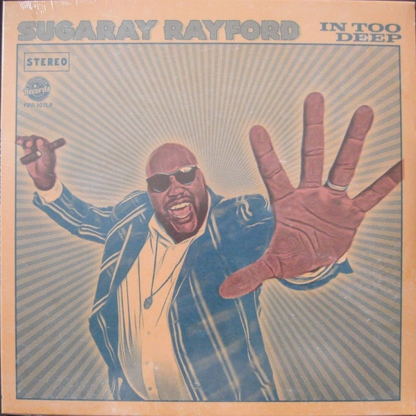 RAYFORD, SUGARAY – RAYFORD, SUGARAY – IN TOO DEEP