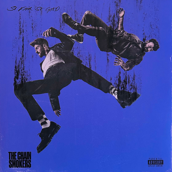 CHAINSMOKERS, THE – CHAINSMOKERS, THE – SO FAR SO GOOD