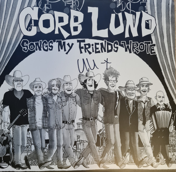 LUND, CORB – LUND, CORB – SONGS MY FRIENDS WROTE .. WROTE / LP AUTOGRAPHED, COLOR VINYL