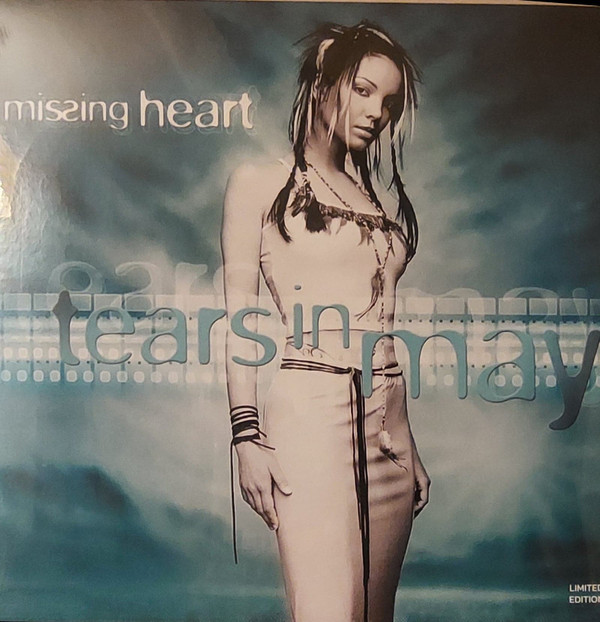 Missing Heart – Missing Heart – Tears in may