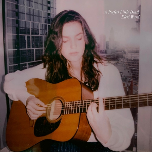 WARD, ELERI – WARD, ELERI – A PERFECT LITTLE DEATH