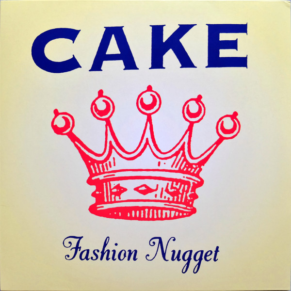 CAKE – CAKE – FASHION NUGGET