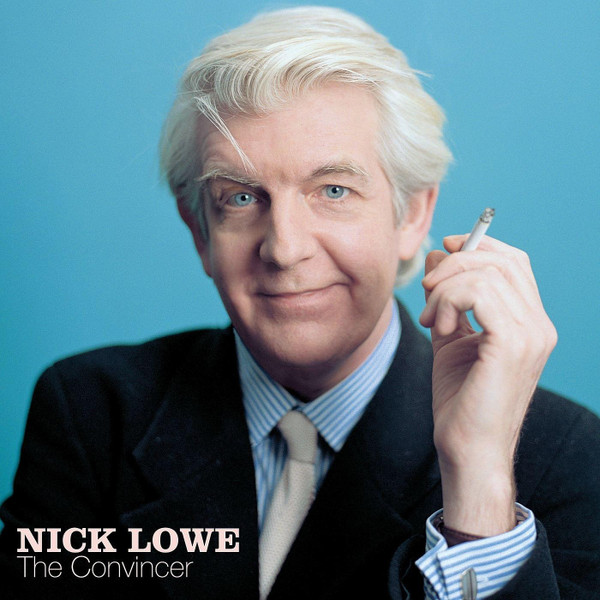 LOWE, NICK – LOWE, NICK – CONVINCER