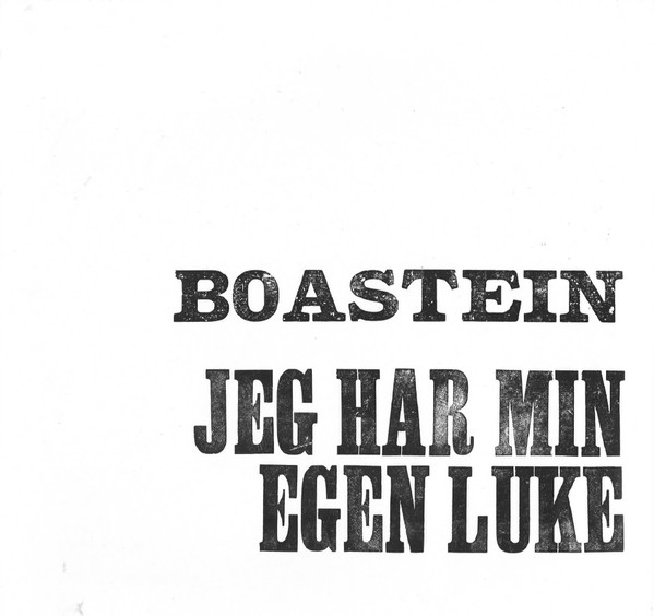 BOASTEIN – BOASTEIN – JEG HAR MIN EGEN LUKE