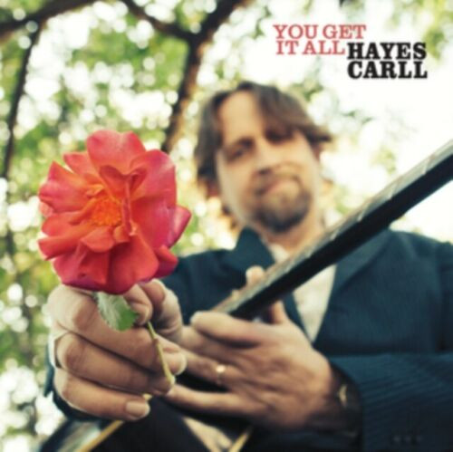 CARLL, HAYES – CARLL, HAYES – YOU GET IT ALL