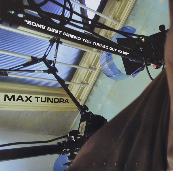 TUNDRA, MAX – TUNDRA, MAX – SOME BEST FRIEND YOU T... .. TURNED OUT TO BE / LIGHT GREEN COLOURED