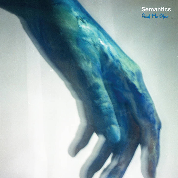 SEMANTICS (ROTHENBERG – SEMANTICS (ROTHENBERG – PAINT ME BLUE