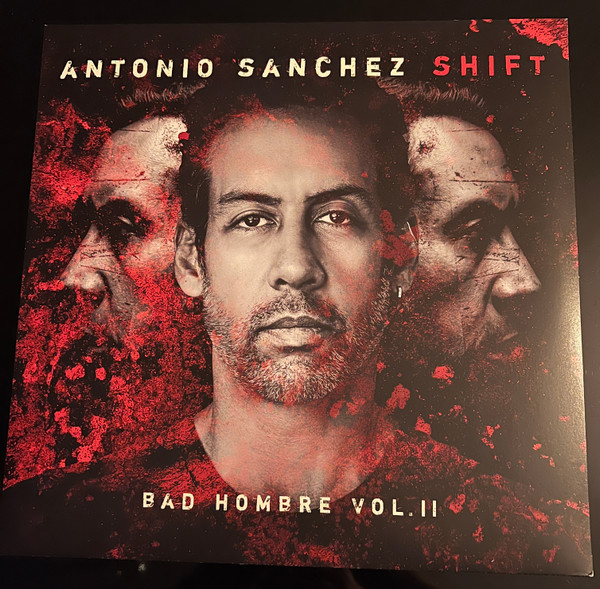 SANCHEZ,ANTONIO – SANCHEZ,ANTONIO – SHIFT (BAD HOMBRE VOL.II) 180 GR 12"