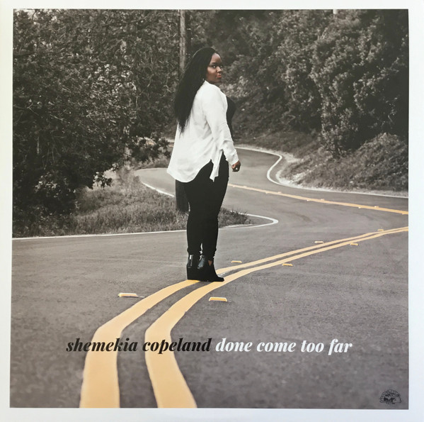 COPELAND, SHEMEKIA – COPELAND, SHEMEKIA – DONE COME TOO FAR .. TOO FAR