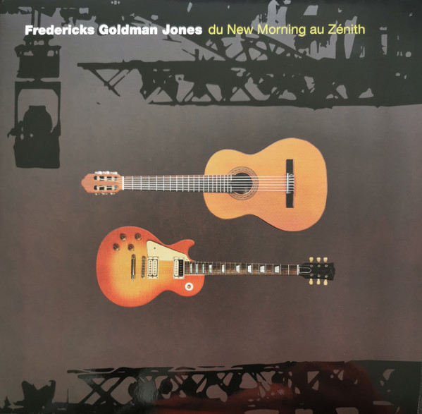 FREDERICKS, GOLDMAN, J... – FREDERICKS, GOLDMAN, J... – DU NEW MORNING AU ZENITH