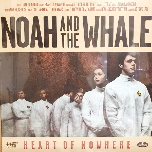 NOAH & THE WHALE – NOAH & THE WHALE – HEART OF NOWHERE