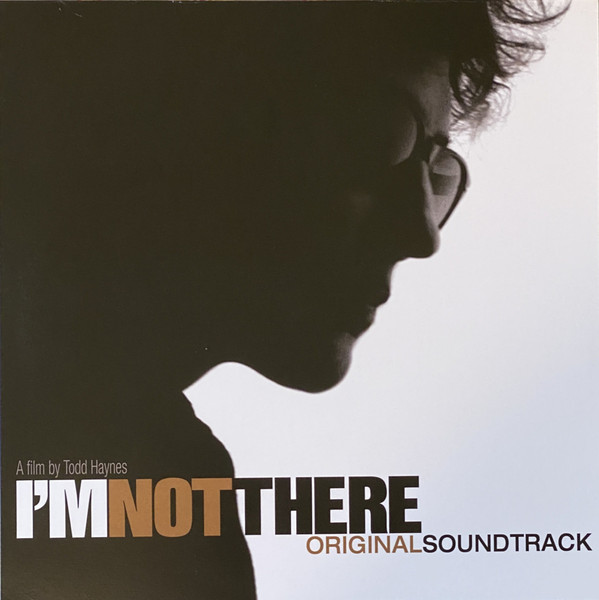 ORIGINAL MOTION PICTUR... – ORIGINAL MOTION PICTUR... – I'M NOT THERE DYLAN SONGS BY VEDDER(EDDIE)/SUFJAN/JACK JOHNSON/TWEEDY