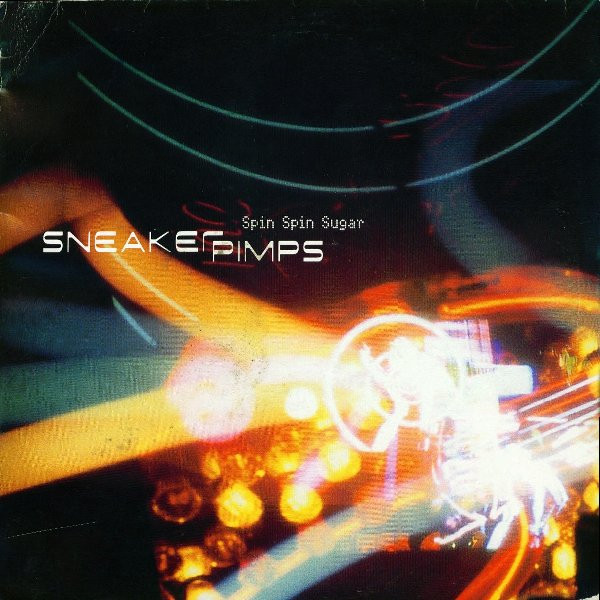 SNEAKER PIMPS – SNEAKER PIMPS – SPIN SPIN SUGAR