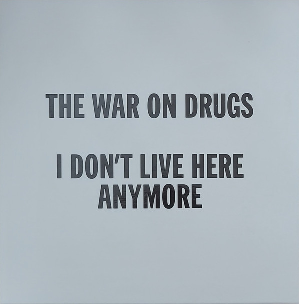 WAR ON DRUGS,THE – WAR ON DRUGS,THE – I DON'T LIVE HERE...(180 GR 12"LP/LPS/MC-LTD.)