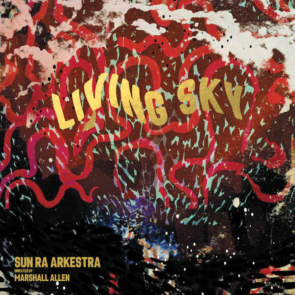 SUN RA ARKESTRA – SUN RA ARKESTRA – LIVING SKY 180GR.