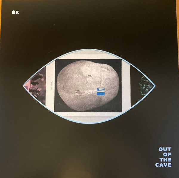 ék – ék – Out Of The Cave vinyl