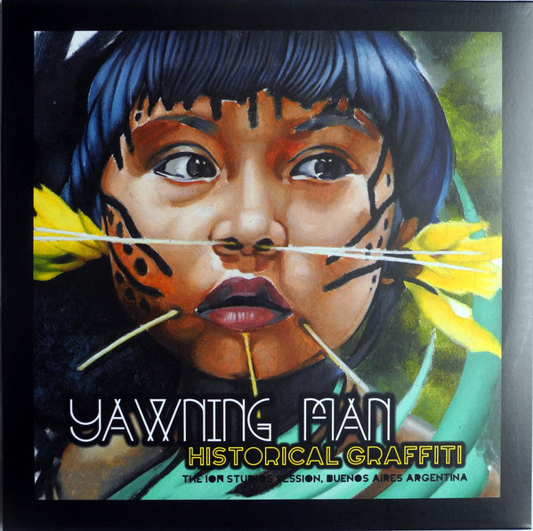 YAWNING MAN – YAWNING MAN – HISTORICAL GRAFFITI