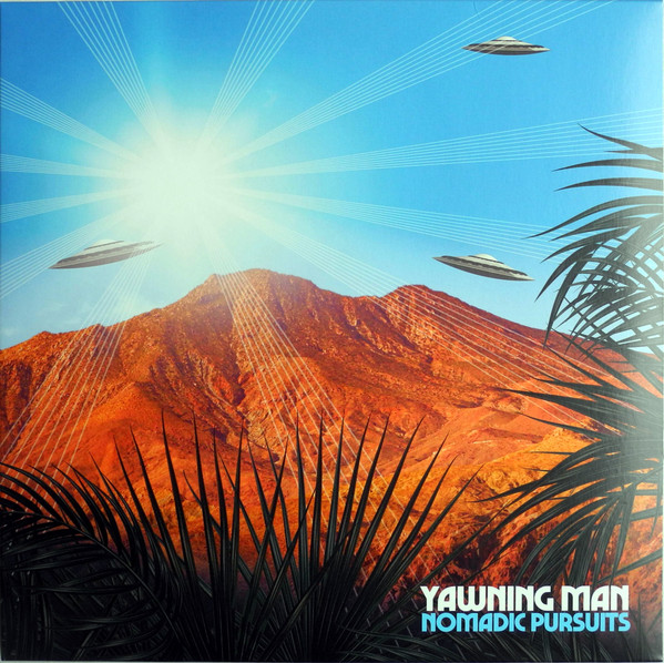 YAWNING MAN – YAWNING MAN – NOMADIC PURSUITS
