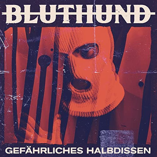 BLUTHUND – BLUTHUND – GEFAHRLICHES HALBDISSEN