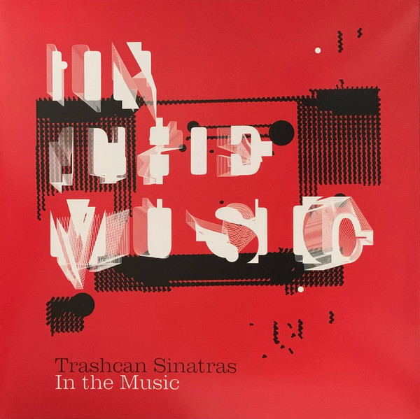 TRASHCAN SINATRAS – TRASHCAN SINATRAS – IN THE MUSIC RED VINYL