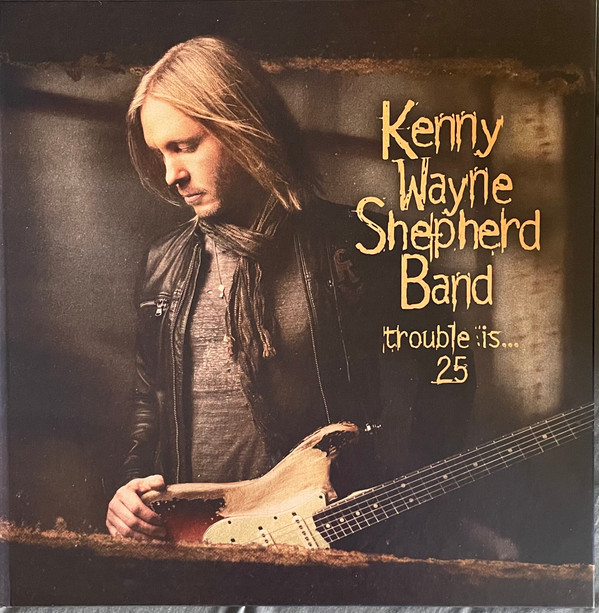 SHEPHERD, KENNY WAYNE – SHEPHERD, KENNY WAYNE – TROUBLE IS 25 25TH ANNIVERSARY EDITION / 2LP+CD+DVD+2BLRY+BOOK /48PGS