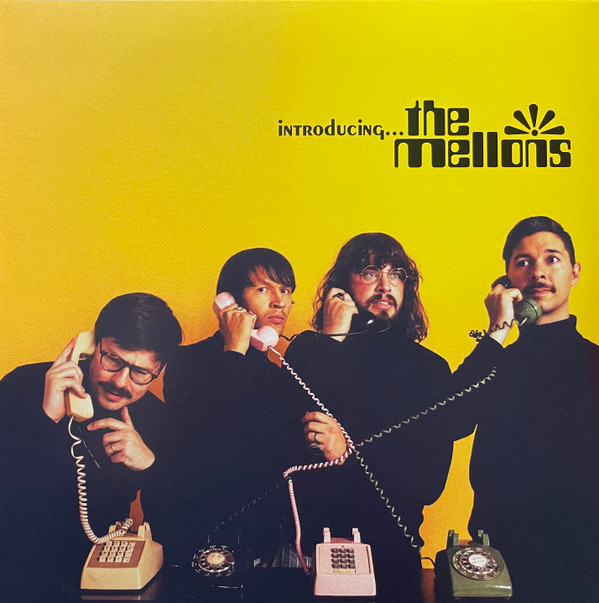 MELLONS – MELLONS – INTRODUCING... THE MEL... .. THE MELLONS / YELLOW VINYL